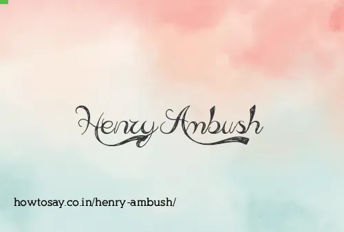 Henry Ambush
