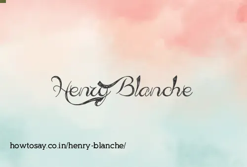 Henry Blanche