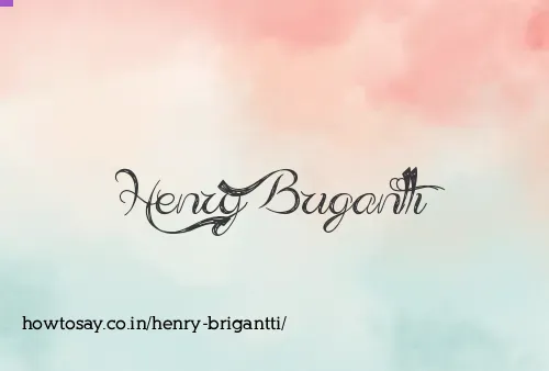 Henry Brigantti