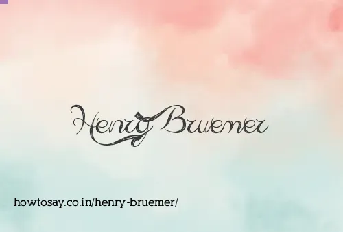 Henry Bruemer