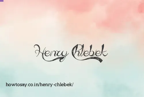 Henry Chlebek