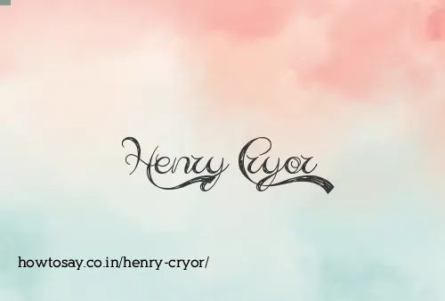 Henry Cryor