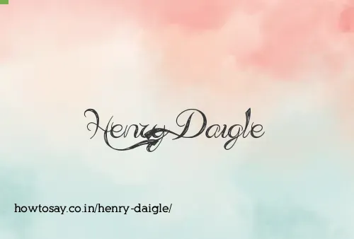 Henry Daigle