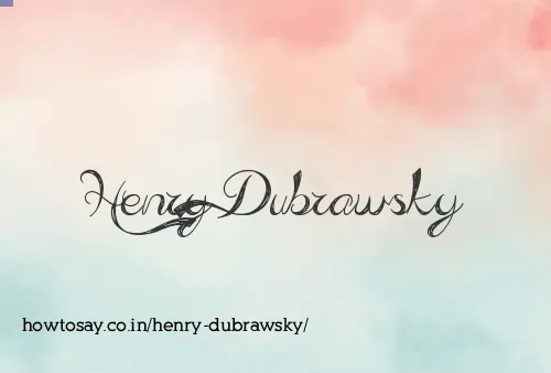 Henry Dubrawsky