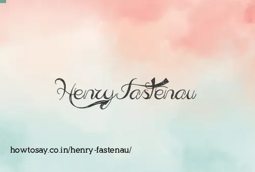 Henry Fastenau