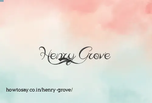 Henry Grove