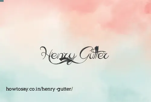 Henry Gutter