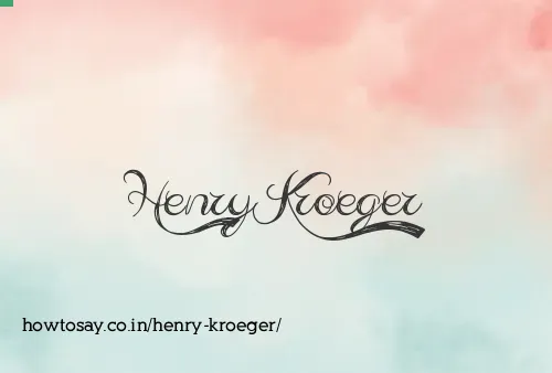 Henry Kroeger