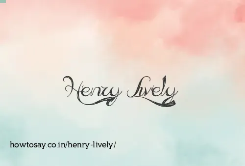 Henry Lively