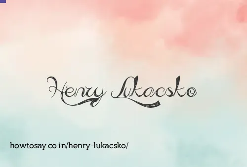 Henry Lukacsko