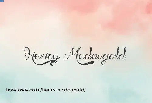 Henry Mcdougald