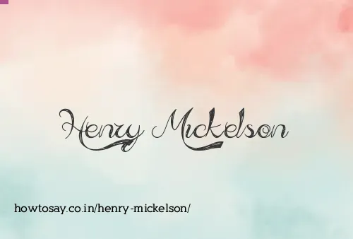 Henry Mickelson