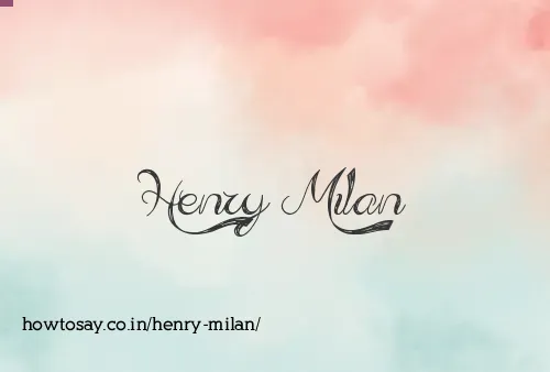 Henry Milan
