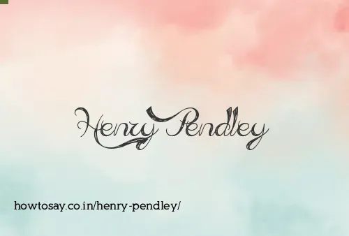 Henry Pendley
