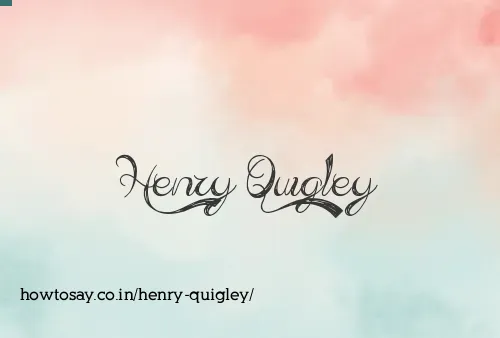 Henry Quigley