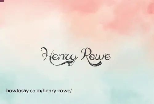 Henry Rowe