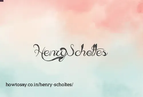 Henry Scholtes
