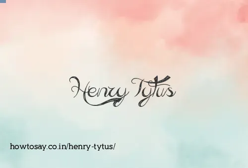 Henry Tytus