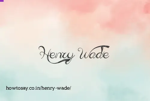 Henry Wade