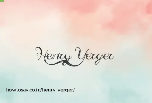 Henry Yerger