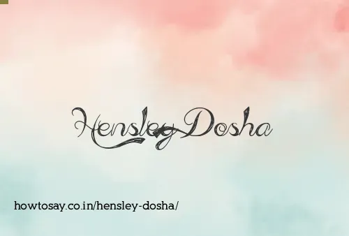 Hensley Dosha