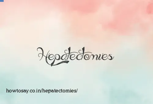 Hepatectomies
