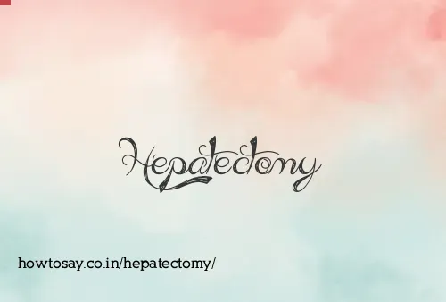 Hepatectomy