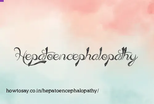 Hepatoencephalopathy