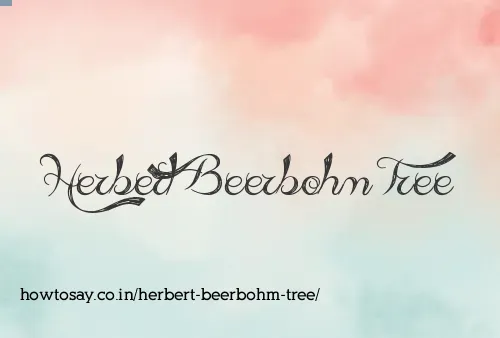 Herbert Beerbohm Tree