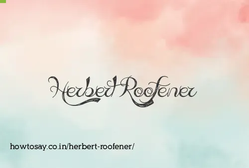 Herbert Roofener