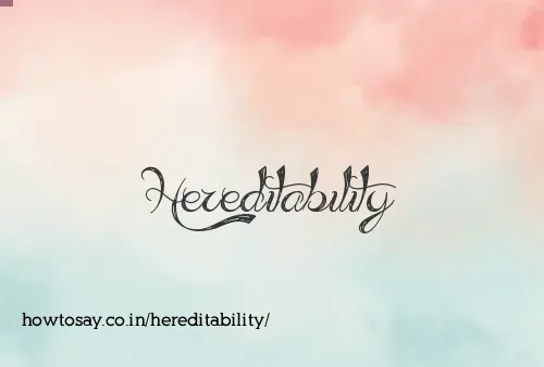 Hereditability