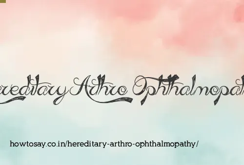 Hereditary Arthro Ophthalmopathy