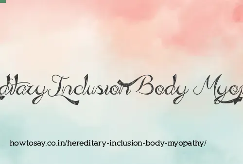 Hereditary Inclusion Body Myopathy