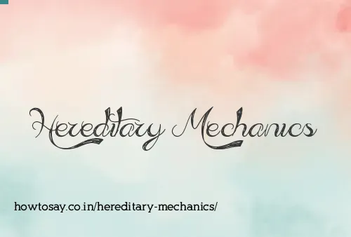 Hereditary Mechanics