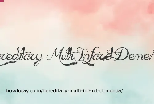 Hereditary Multi Infarct Dementia