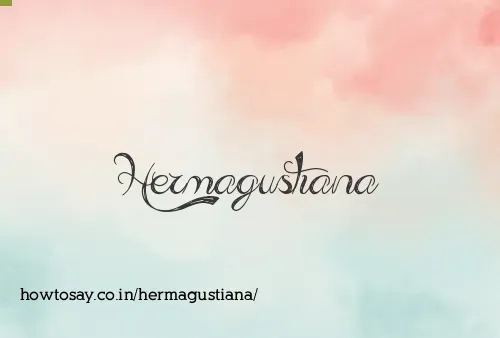 Hermagustiana