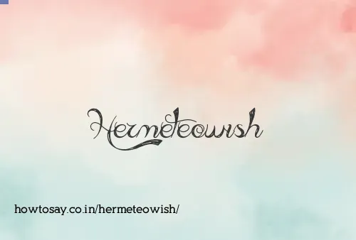 Hermeteowish