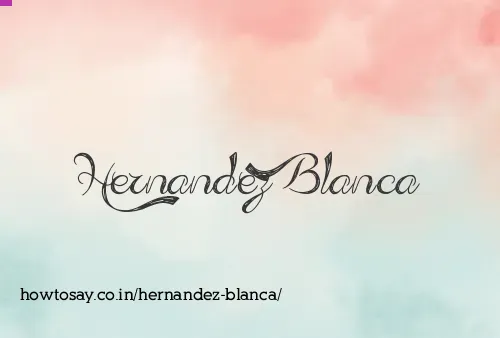 Hernandez Blanca