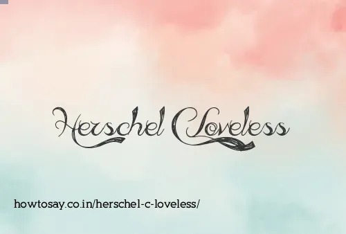 Herschel C Loveless