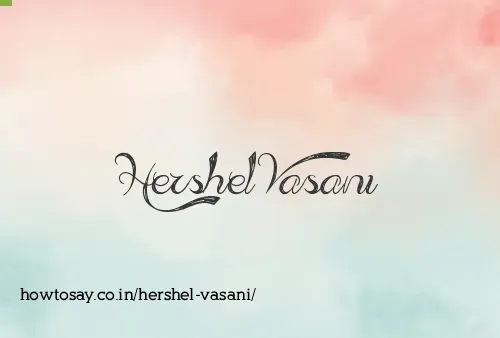 Hershel Vasani