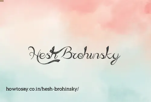 Hesh Brohinsky