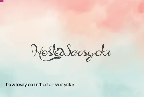 Hester Sarsycki