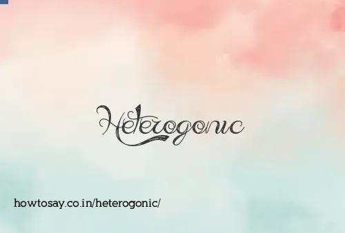 Heterogonic