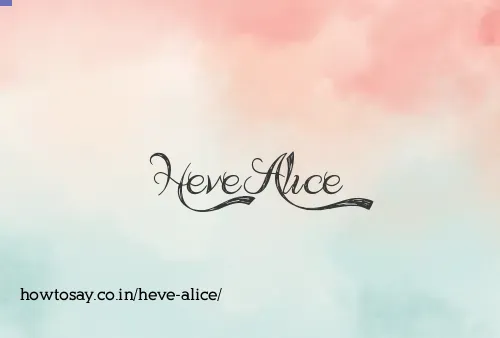 Heve Alice