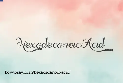 Hexadecanoic Acid