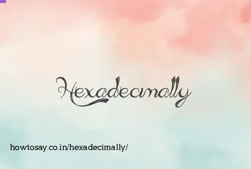 Hexadecimally