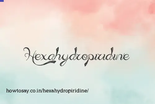Hexahydropiridine