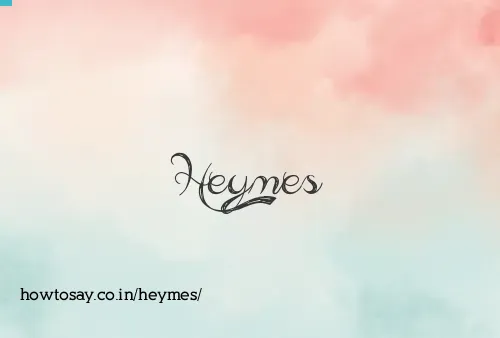 Heymes