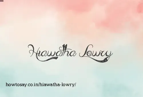 Hiawatha Lowry