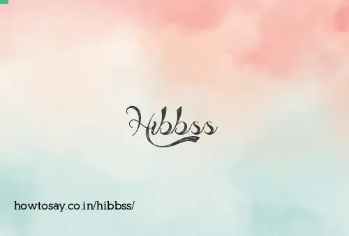 Hibbss